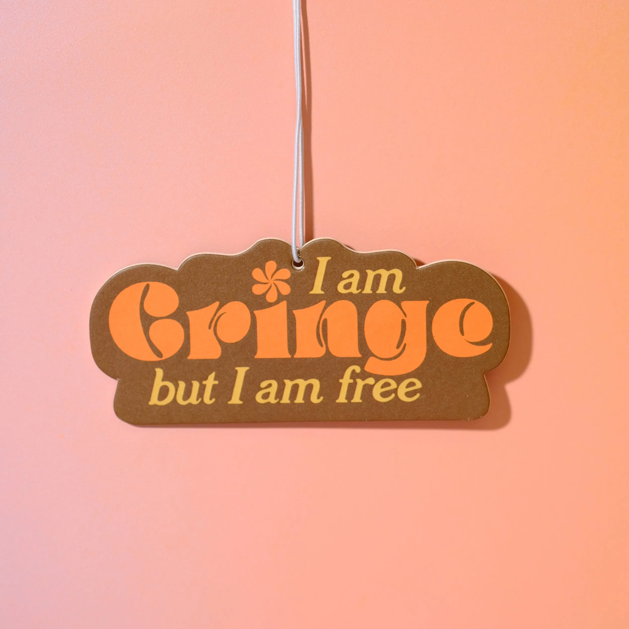 Air Freshener - I am cringe but I am free